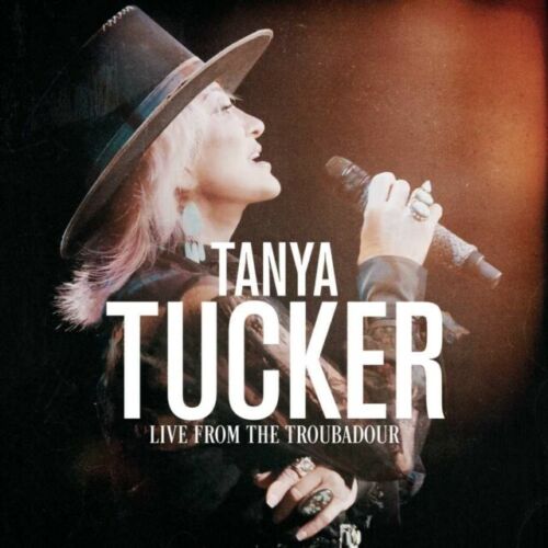 Tanya Tucker Live From The Troubadour CD