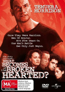 What Becomes of the Broken Hearted? DVD Region 4 Temuera Morrison New & Sealed